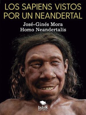 cover image of Los sapiens vistos por un neandertal